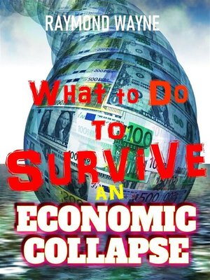 cover image of What to Do to Survive an Economic Collapse